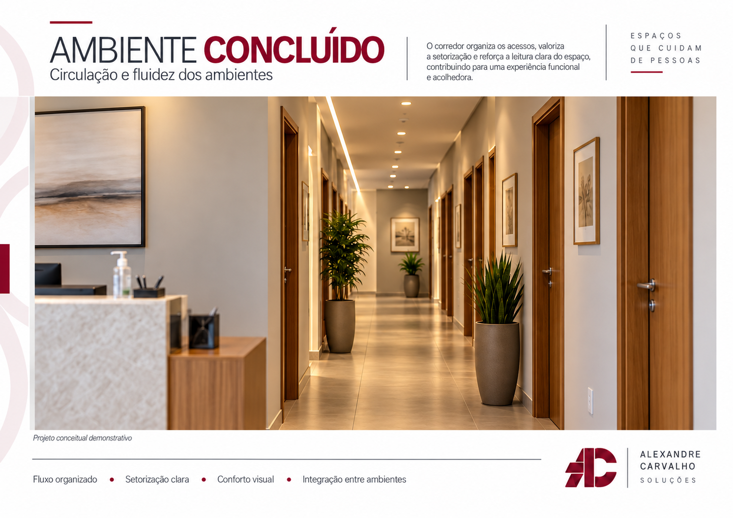 Circulação concluída — corredor e acessos aos ambientes. Projeto conceitual demonstrativo.